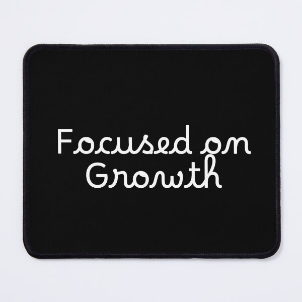 Item preview, Focused on Growth designed and sold by Ninjacatoff.