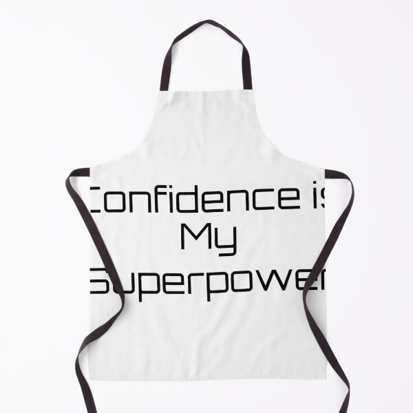 Item preview, Confidence is My Superpower designed and sold by Ninjacatoff.