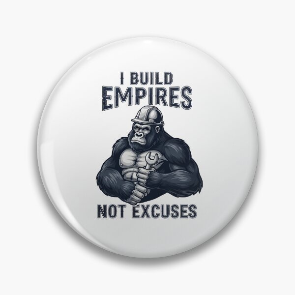 Item preview, I Build Empires Not Excuses Builder Gorilla Motivational Design designed and sold by MegzDesign.
