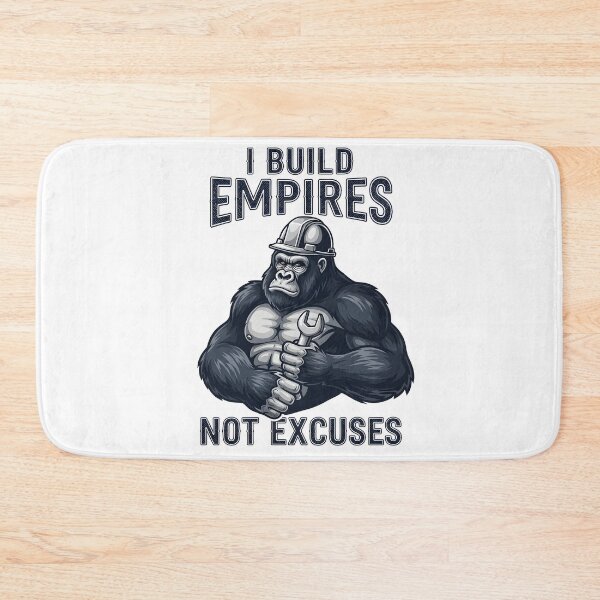 Item preview, I Build Empires Not Excuses Builder Gorilla Motivational Design designed and sold by MegzDesign.