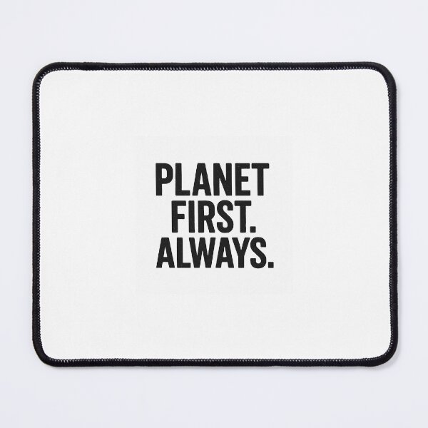Item preview, Planet first. Always. designed and sold by Kingster312.