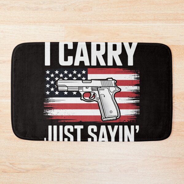 Item preview, I Carry. Just Sayin' Concealed Carry designed and sold by MelSurf.