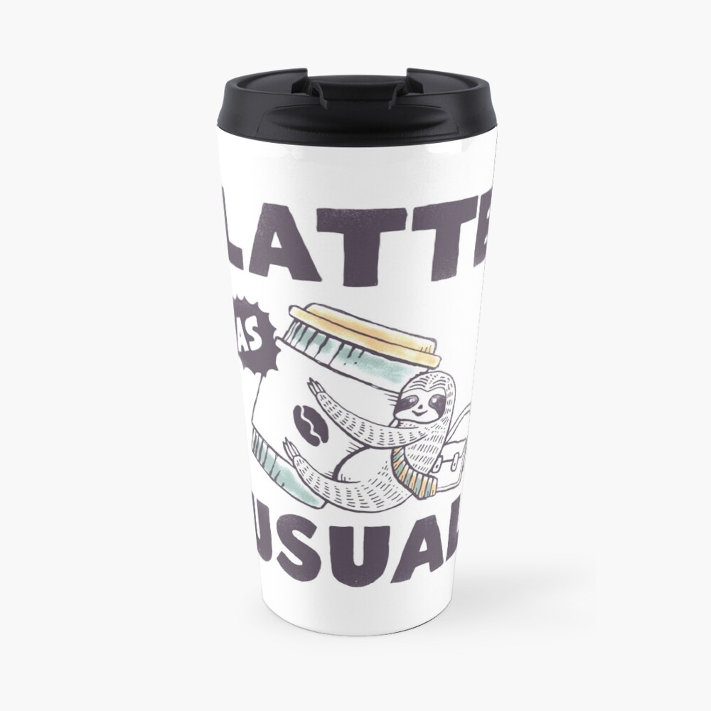 Latte as usual Travel Coffee Mug