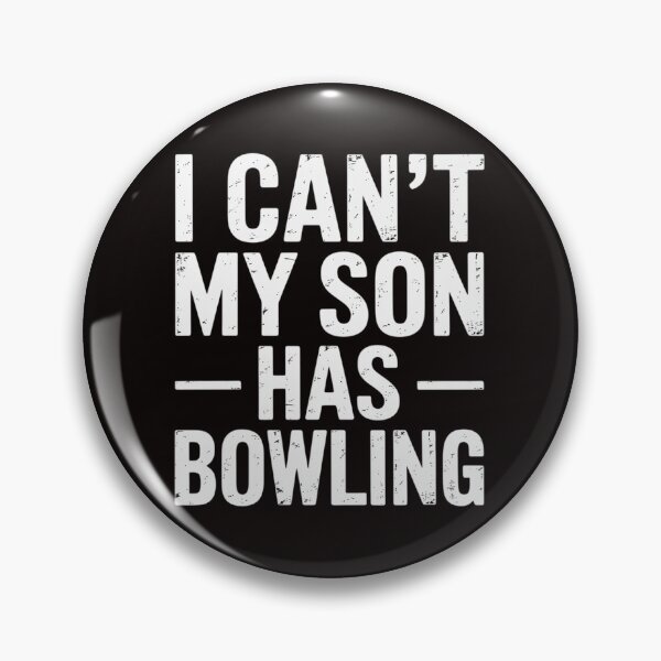 Item preview, I Can't My Son Has Bowling Gift For Men Women Dad Mom designed and sold by MelSurf.