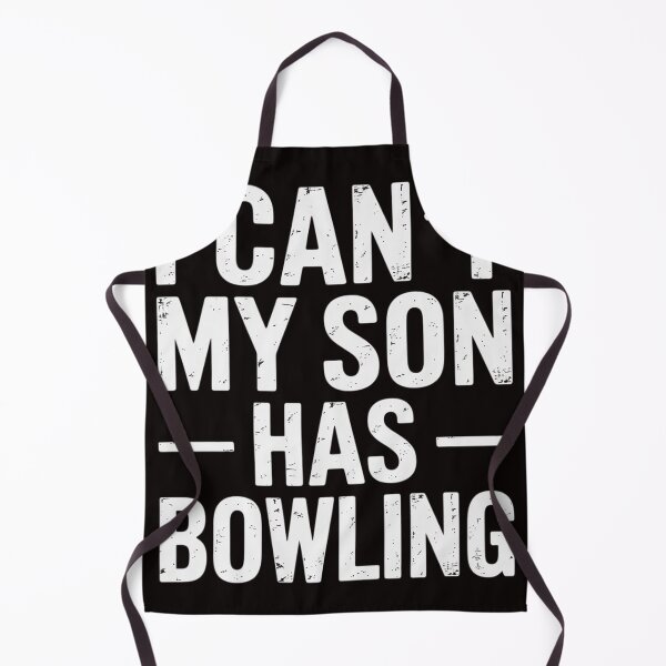 Item preview, I Can't My Son Has Bowling Gift For Men Women Dad Mom designed and sold by MelSurf.