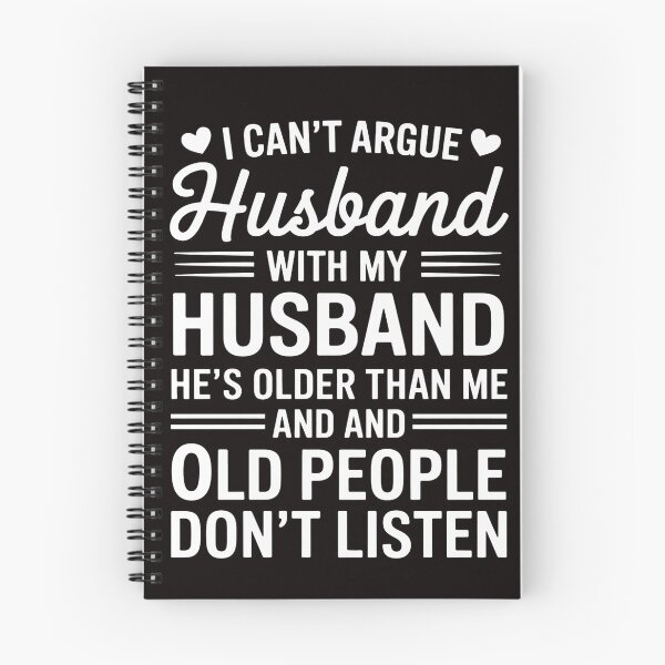 Item preview, I Can't Argue With My Husband He's Older Than Me Wife designed and sold by MelSurf.