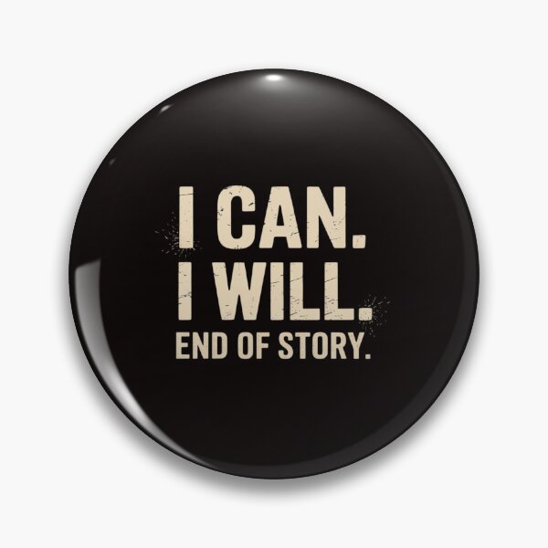 Item preview, I Can I Will End of Story Positive Affirmation Motivational designed and sold by MelSurf.