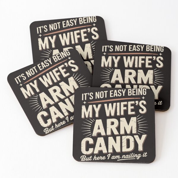 Item preview, Husband It's Not Easy Being My Wife's Arm Candy Men designed and sold by MelSurf.