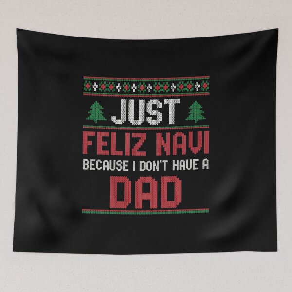 Item preview, Funny Christmas Humor Feliz Navi Dadless Holiday Pun Design designed and sold by faridman.