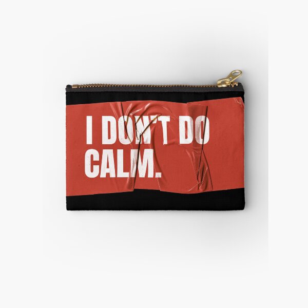 Item preview, I don't do calm - Funny Anxiety Chaos Humor Gift designed and sold by Wow.Monique.