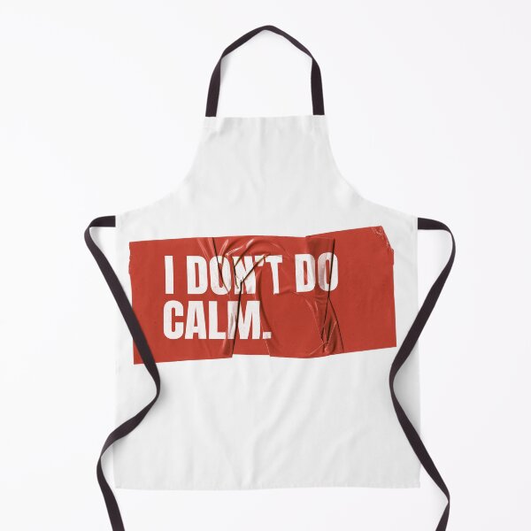 Item preview, I don't do calm - Funny Anxiety Chaos Humor Gift designed and sold by Wow.Monique.