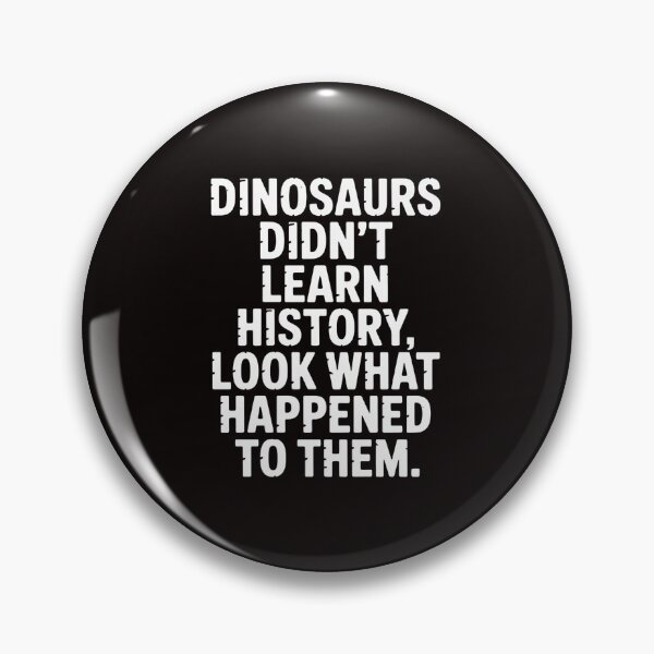 Item preview, History Teacher Dinosaurs Didn't Learn History Kids designed and sold by MelSurf.