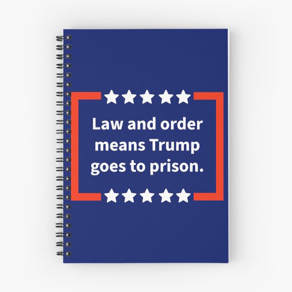 Item preview, Law and order means Trump goes to prison.  designed and sold by Rachel the Artist .