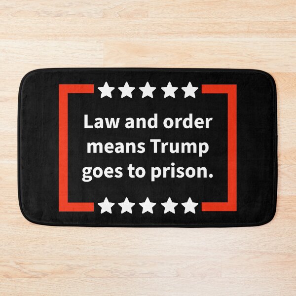 Item preview, Law and order means Trump goes to prison.  designed and sold by Rachel the Artist .