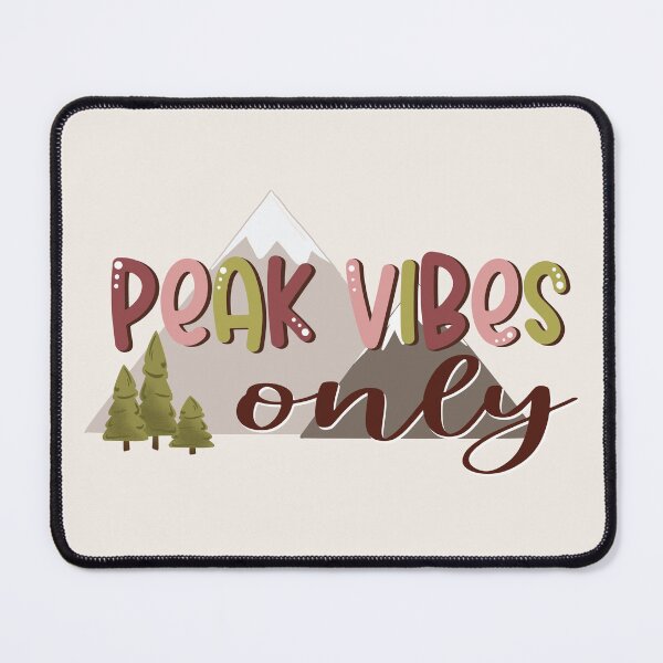 Item preview, Peak Vibes Only designed and sold by Willow & Grace Designs.