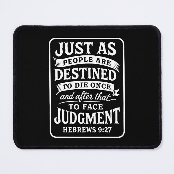 Item preview, Hebrews 9:27 People Are Destined To Die Once designed and sold by plushism.