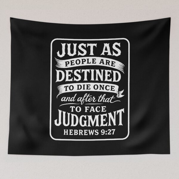 Item preview, Hebrews 9:27 People Are Destined To Die Once designed and sold by plushism.
