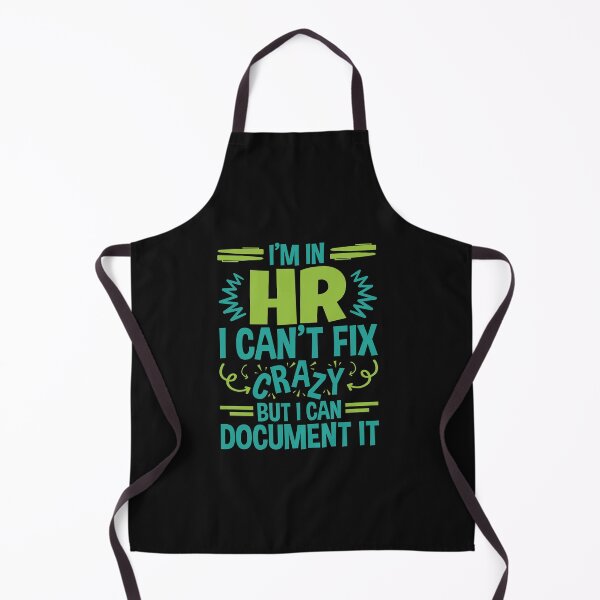 Item preview, I'm In HR. I Can't Fix Crazy But I Can Document It designed and sold by jaygo.