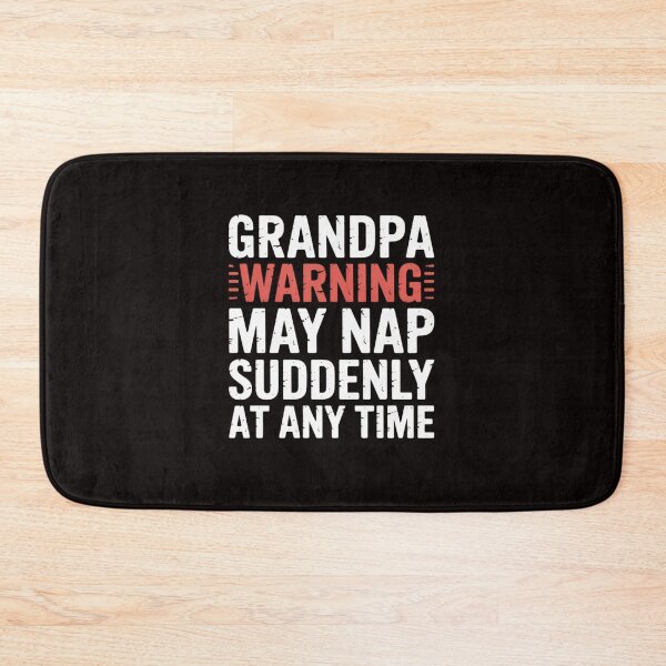 Item preview, Grandpa Warning May Nap Suddenly At Any Time Men Papa designed and sold by RatCurry.