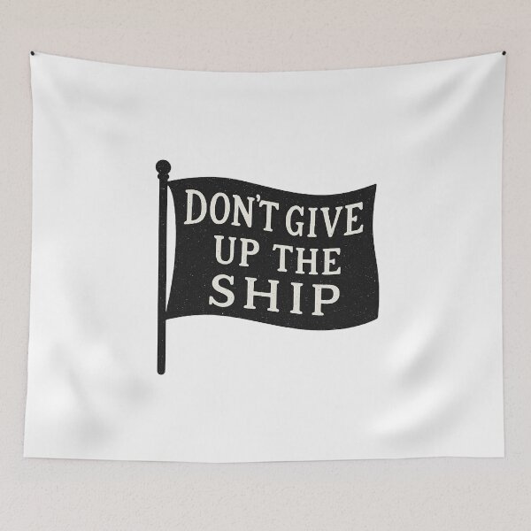 Item preview, Don’t Give Up the Ship  designed and sold by The Junto Shop.