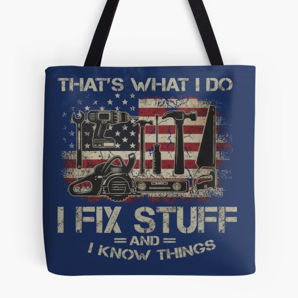 Item preview, What I Do: I Fix Stuff and I Know Things – Handyman Quote designed and sold by TextMood.