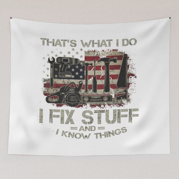 Item preview, What I Do: I Fix Stuff and I Know Things – Handyman Quote designed and sold by TextMood.