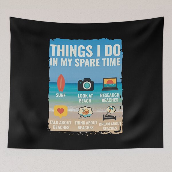 Item preview,  Things I Do in My Spare Time – Surf -Beach Lover Edition | Funny Beach Life Design designed and sold by Sun Sand & Sea Art.