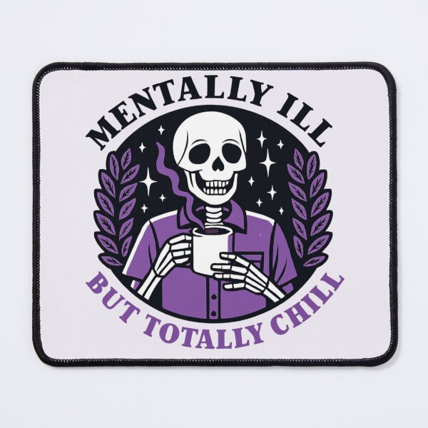 Item preview, Mentally ill but totally chill designed and sold by lea-lani.