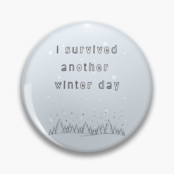 Item preview, I Survived Another Winter Day — Soft Pastel Quote designed and sold by mintmono-studio.