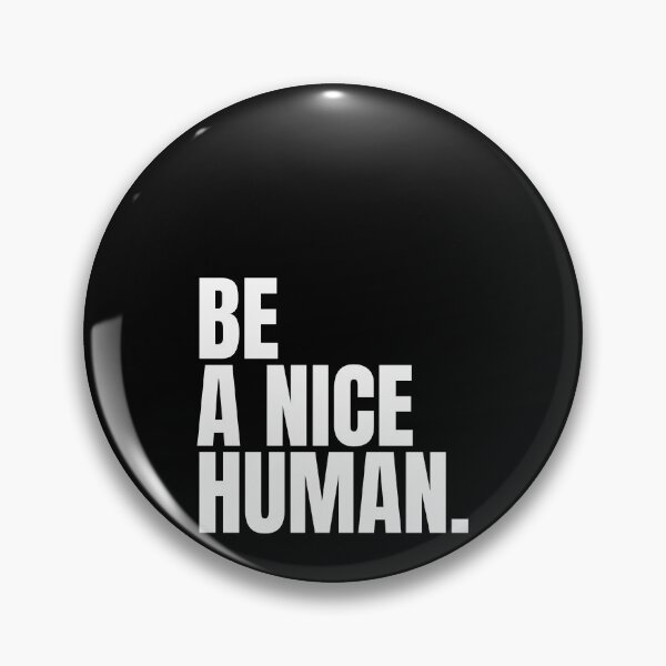 Item preview, Be a nice human designed and sold by Dondonmart.