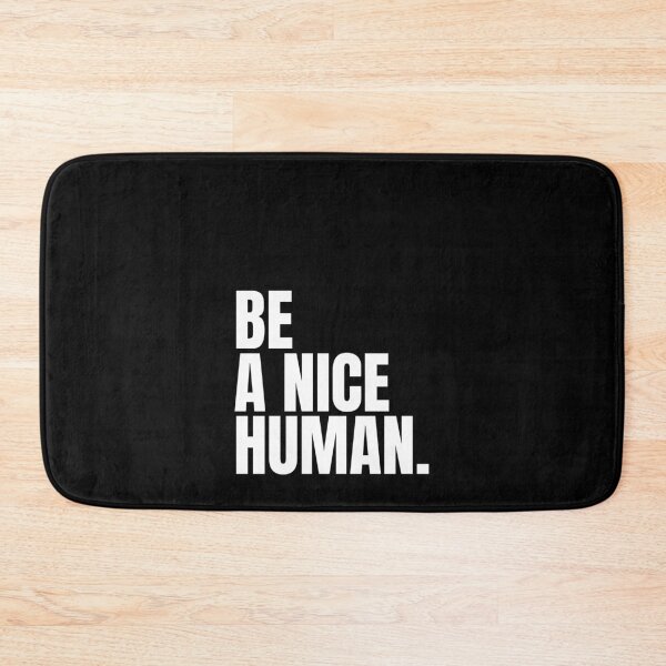 Item preview, Be a nice human designed and sold by Dondonmart.