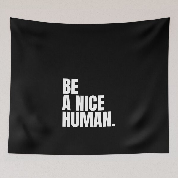 Item preview, Be a nice human designed and sold by Dondonmart.