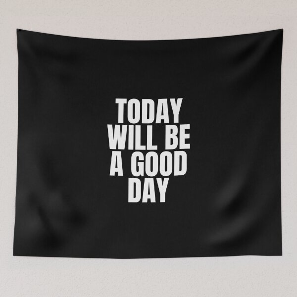 Item preview, Today will be a good day designed and sold by Dondonmart.