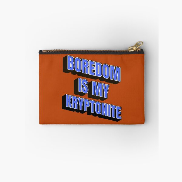 Item preview, Boredom is my Kryptonite designed and sold by babyrage.