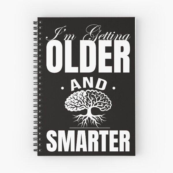 Item preview, I’m Getting Older and Smarter T-Shirt Design designed and sold by TPrinto.