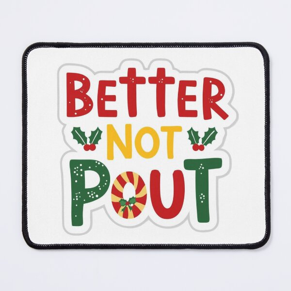Item preview, Better Not Pout - Fun designed and sold by LewpyG.