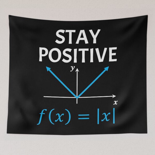 Item preview, Funny Nerdy Stay Positive Absolute Value Graph Math Teacher White Text designed and sold by MathWare MathClips.