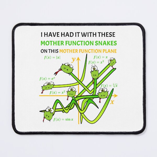 Item preview, Funny Nerdy I Have Had it with these Mother Function Snakes on this Mother Function Plane Math Teacher Black Text designed and sold by MathWare MathClips.