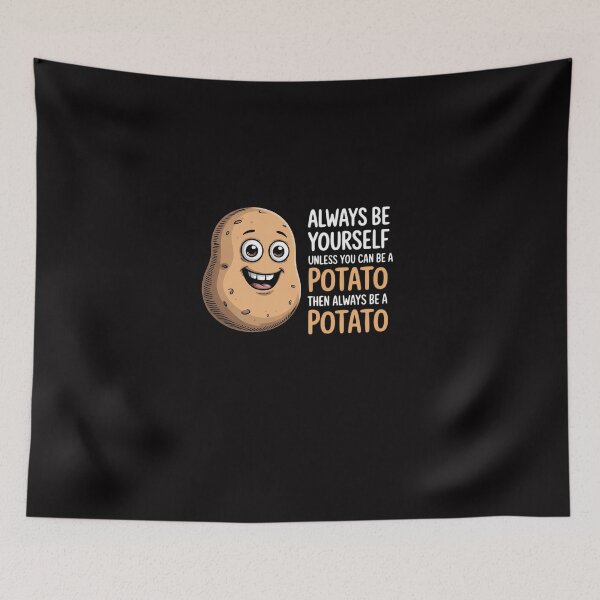 Item preview, Potato Always Be Yourself Unless You Can Be A Potato designed and sold by Viepenny.