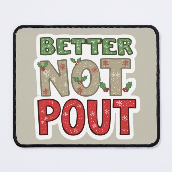 Item preview, Better Not Pout - Festive designed and sold by LewpyG.