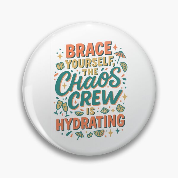 Item preview, Brace Yourself the Chaos Crew Is Hydrating – Funny Summer Party Quote designed and sold by inkoutninja.
