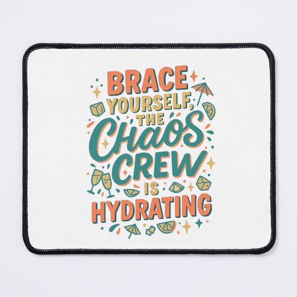 Item preview, Brace Yourself the Chaos Crew Is Hydrating – Funny Summer Party Quote designed and sold by inkoutninja.