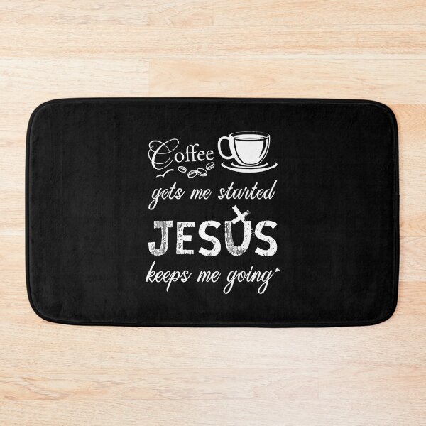 Item preview, Coffee Gets Me Started Jesus Keeps Me Going designed and sold by SharronDawn.