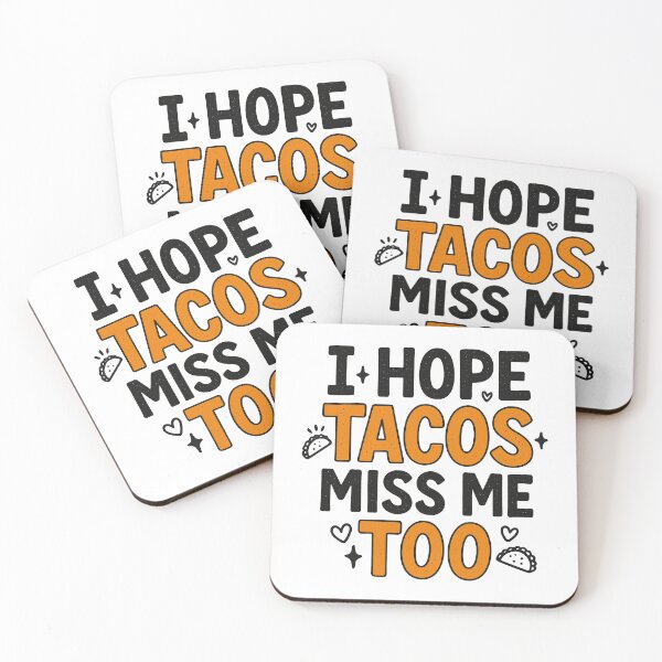 Item preview, I Hope Tacos Miss Me Too – Funny Taco Lover Food Quote designed and sold by inkoutninja.
