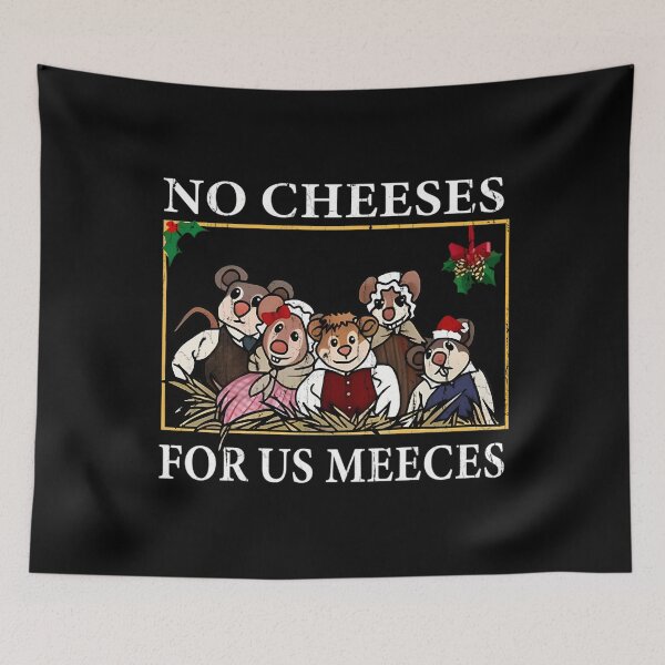 Item preview, No Cheeses For Us Meecess designed and sold by Carolina Pacheco.
