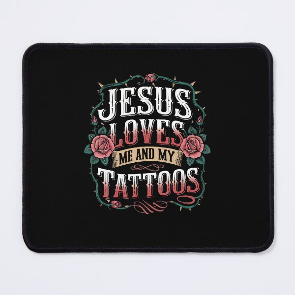 Item preview, Jesus Loves Me And My Tattoos designed and sold by SharronDawn.