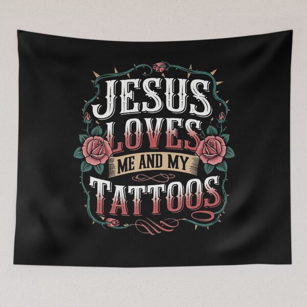 Item preview, Jesus Loves Me And My Tattoos designed and sold by SharronDawn.