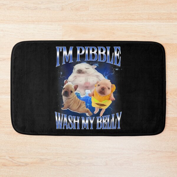 Item preview, Silly Meme I'm Pibble Wash My Belly Clean My Belly Meme designed and sold by pansak.