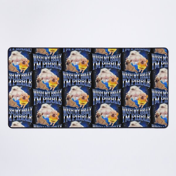 Item preview, Silly Meme I'm Pibble Wash My Belly Clean My Belly Meme designed and sold by pansak.