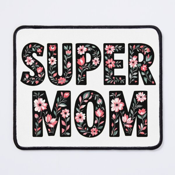 Item preview, super mom floral typographic designed and sold by SmashingDeals.